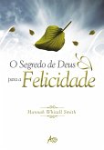 Os segredos de Deus para a felicidade (eBook, ePUB)