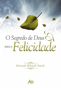 Os segredos de Deus para a felicidade (eBook, ePUB) - Smith, Hannah W.