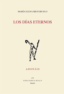 Los días eternos (eBook, ePUB) - Higueruelo Illana, María Elena