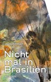 Nicht mal in Brasilien (eBook, ePUB) Nicht mal in Brasilien (eBook, ePUB)