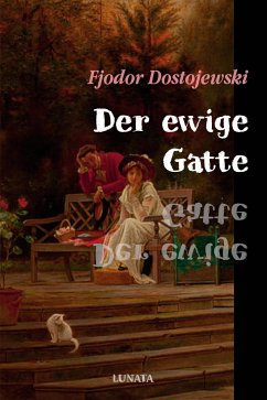 Der ewige Gatte (eBook, ePUB) - Dostojewski, Fjodor