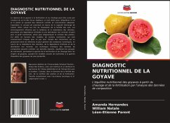 DIAGNOSTIC NUTRITIONNEL DE LA GOYAVE - Hernandes, Amanda;Natale, William;Parent, Léon-Etienne