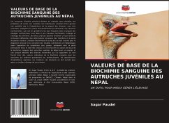 VALEURS DE BASE DE LA BIOCHIMIE SANGUINE DES AUTRUCHES JUVÉNILES AU NÉPAL - Paudel, Sagar