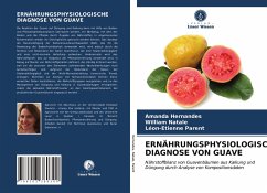 ERNÄHRUNGSPHYSIOLOGISCHE DIAGNOSE VON GUAVE - Hernandes, Amanda;Natale, William;Parent, Léon-Etienne