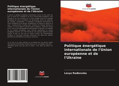 Politique énergétique internationale de l'Union européenne et de l'Ukraine - Radkovska, Lesya