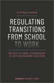 Regulating Transitions from School to Work Regulating Transitions from School to Work