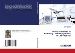 Recent Advances In Routinely Used Equipments In Endodontics