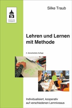 Lehren und Lernen mit Methode - Traub, Silke