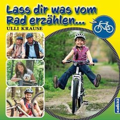 Lass dir was vom Rad erzählen - Krause, Ulli