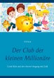Der Club der kleinen Millionäre - Bild 1