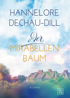 Der Mirabellenbaum - Dechau-Dill, Hannelore