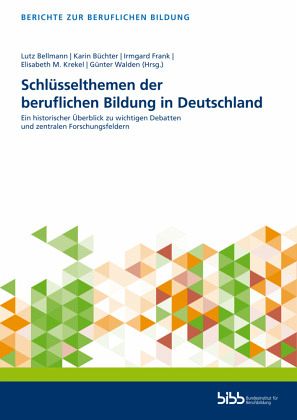 Schlüsselthemen der beruflichen Bildung in Deutschland Schlüsselthemen der beruflichen Bildung in Deutschland