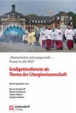 Großgottesdienste als Thema der Liturgiewissenschaft