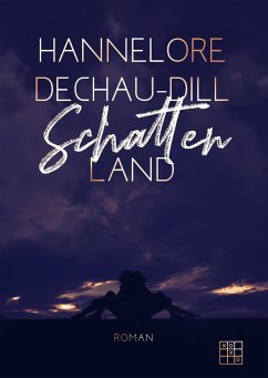 Schattenland - Dechau-Dill, Hannelore