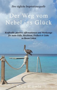 Der Weg vom Nebel ins Glück - Blümle, Maja