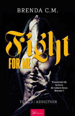 Fight For Me - Tome 1 (eBook, ePUB) - C.M., Brenda