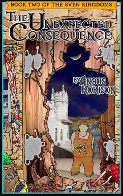 The Unexpected Consequence (The Sven Kingdoms, #2) (eBook, ePUB) - Rorison, Angus