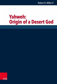 Yahweh: Origin of a Desert God (eBook, PDF) - Miller II, Robert D.