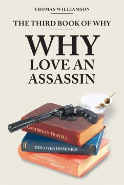 The Third Book of Why - Why Love An Assassin - Williamson, Thomas