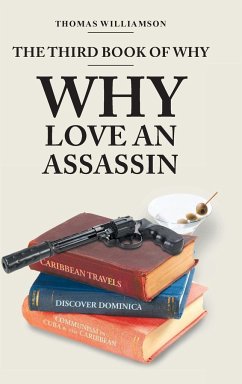 The Third Book of Why - Why Love An Assassin - Williamson, Thomas