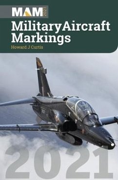 Military Aircraft Markings 2021 - Curtis, Howard J