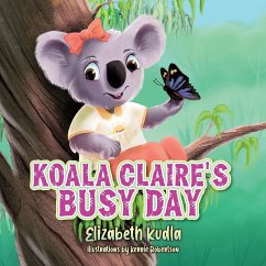 Koala Claire's Busy Day - Kudla, Elizabeth