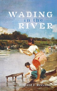 Wading in the River - Recinos, Harold J.