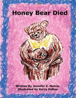 Honey Bear Died - Melvin, Jennifer E.