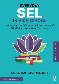 Everyday SEL in High School - Tantillo Philibert, Carla (Mindful Practices, LLC, USA)