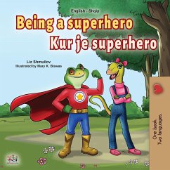 Being a Superhero (English Albanian Bilingual Book for Kids) - Books, Kidkiddos; Shmuilov, Liz