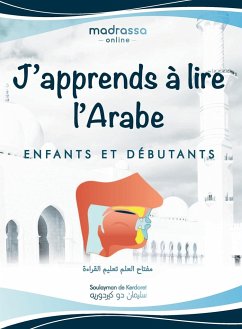 J'apprends à Lire l'Arabe - Madrassa Online; de Kerdoret, Soulayman