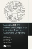 Managing IoT and Mobile Technologies with Innovation, Trust, and Sustainable Computing (eBook, ePUB)