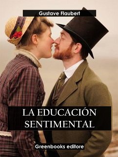 La educación sentimental (eBook, ePUB) - Flaubert, Gustave
