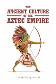 The Ancient Culture of the Aztec Empire