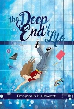 The Deep End of Life - Hewett, Benjamin K