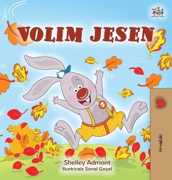 I Love Autumn (Croatian Children's Book) - Admont, Shelley; Books, Kidkiddos