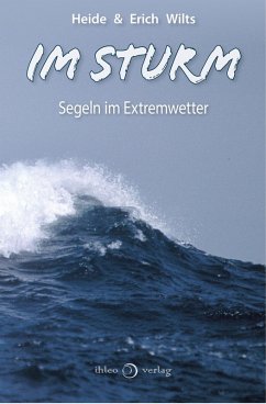 Im Sturm (eBook, ePUB) - Wilts, Heide; Wilts, Erich