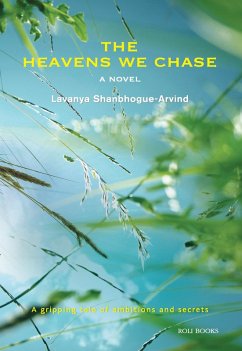 The Heavens We Chase: A Novel (eBook, ePUB) - Shanbhogue-Arvind, Lavanya