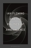 Ian Fleming and the Politics of Ambivalence (eBook, PDF) Ian Fleming and the Politics of Ambivalence (eBook, PDF)