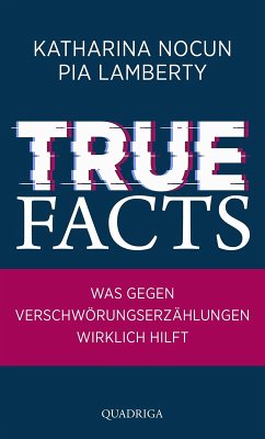 True Facts (eBook, ePUB) - Nocun, Katharina; Lamberty, Pia