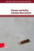 Literatur und Kultur zwischen West und Ost (eBook, PDF)
