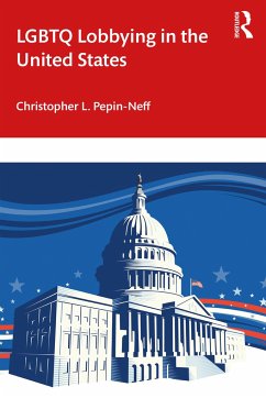 LGBTQ Lobbying in the United States - Pepin-Neff, Christopher L