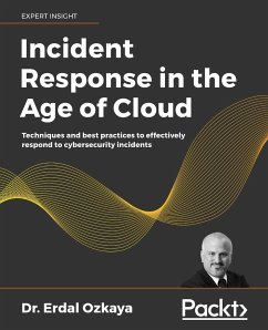 Incident Response in the Age of Cloud - Ozkaya, Erdal