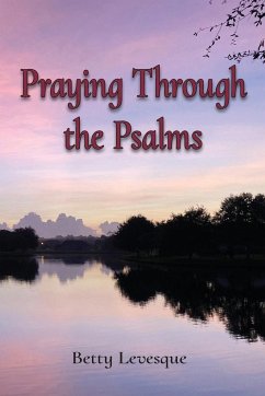 Praying Through the Psalms - Levesque, Betty