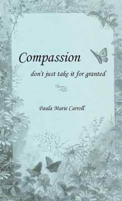 Compassion, don't just take it for granted - Carroll, Paula M