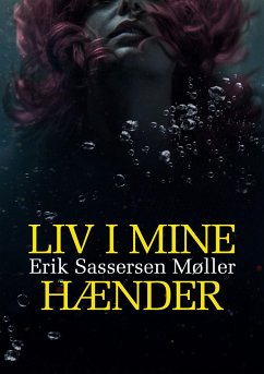 Liv i mine hænder - Sassersen Møller, Erik