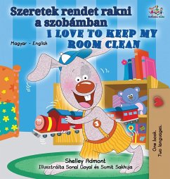 I Love to Keep My Room Clean (Hungarian English Bilingual Book for Kids) - Admont, Shelley; Books, Kidkiddos
