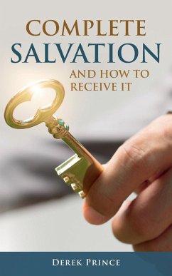 Complete Salvation and How To Receive It - Prince, Derek