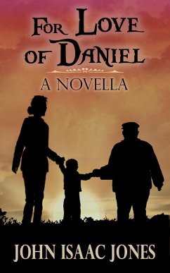 For Love of Daniel (eBook, ePUB) - Jones, John Isaac