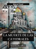 La muerte de las catedrales (Edición integra) (eBook, ePUB)